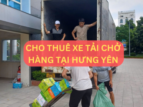 Cho Thuê Xe Tải Chở Hàng tại Hưng Yên Cho Thuê Xe Tải Chở Hàng tại Hưng Yên